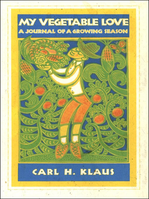 Title details for My Vegetable Love by Carl H. Klaus - Available